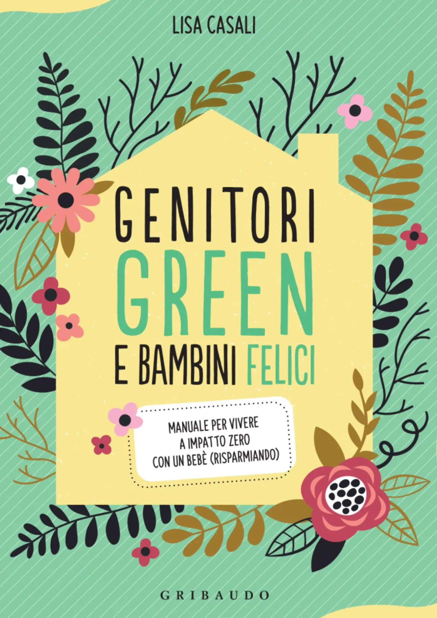 Genitori green e bambini felici di Lisa Casali